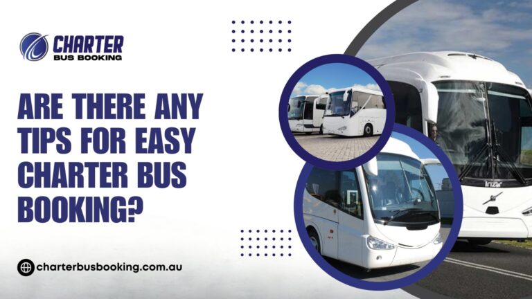 Read more about the article Are There Any Tips for Easy Charter Bus Booking?